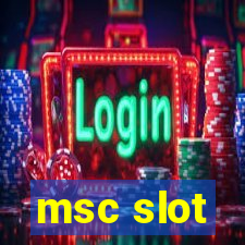 msc slot