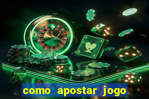 como apostar jogo de futebol