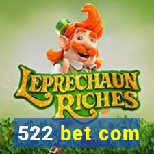 522 bet com