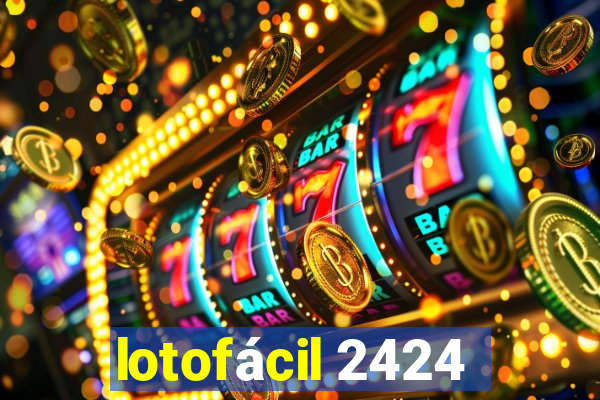 lotofácil 2424