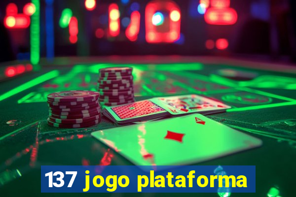 137 jogo plataforma