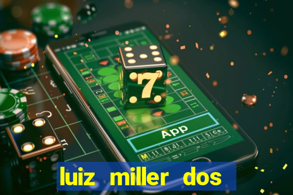 luiz miller dos santos martinho