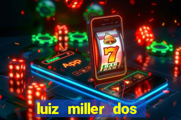 luiz miller dos santos martinho