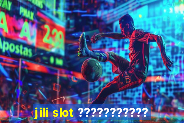 jili slot ???????????