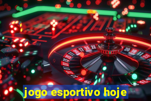 jogo esportivo hoje