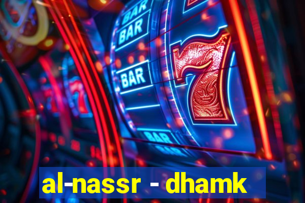 al-nassr - dhamk