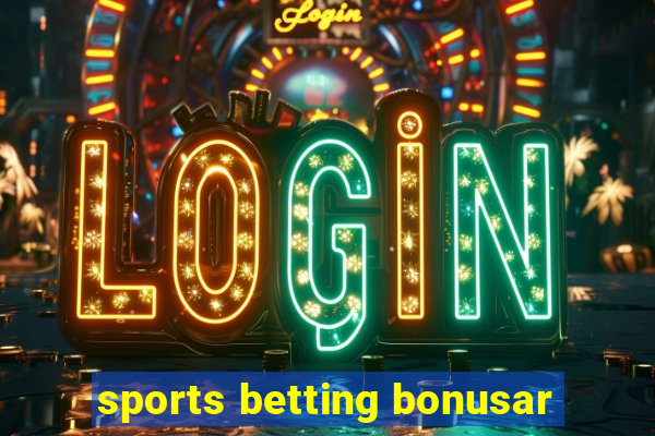 sports betting bonusar