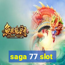 saga 77 slot