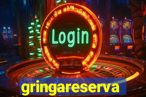 gringareserva