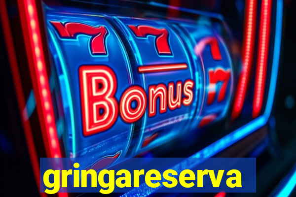 gringareserva