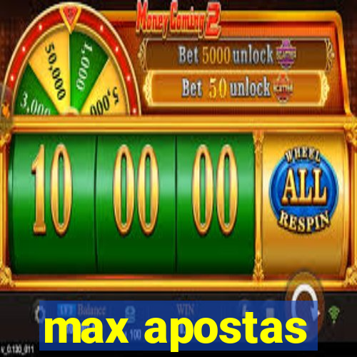 max apostas