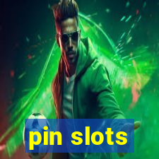 pin slots