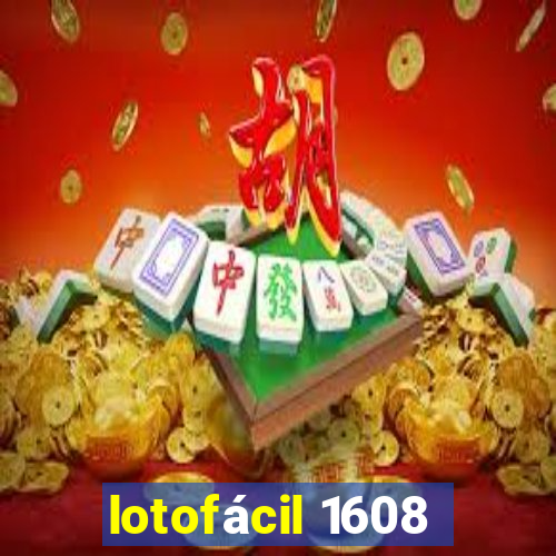 lotofácil 1608