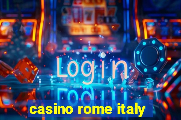 casino rome italy