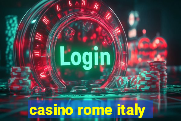 casino rome italy