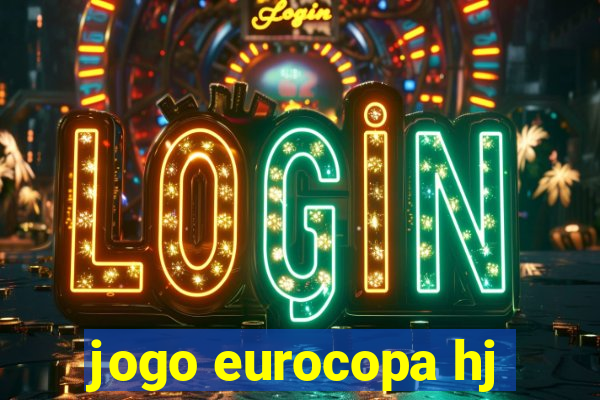 jogo eurocopa hj