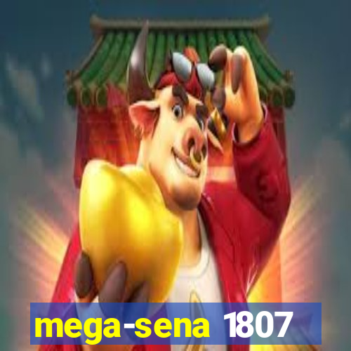 mega-sena 1807