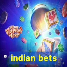 indian bets