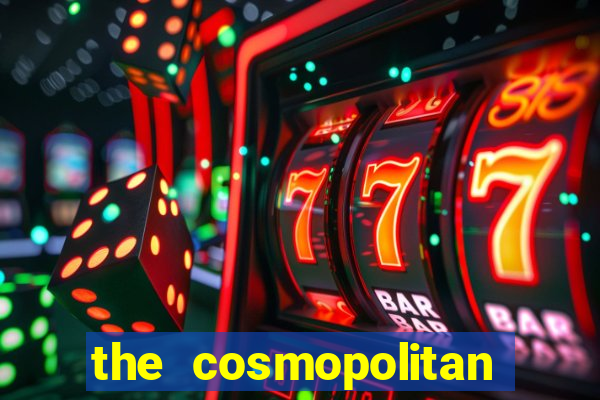 the cosmopolitan hotel casino in las vegas