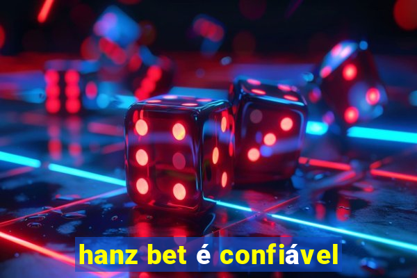 hanz bet é confiável