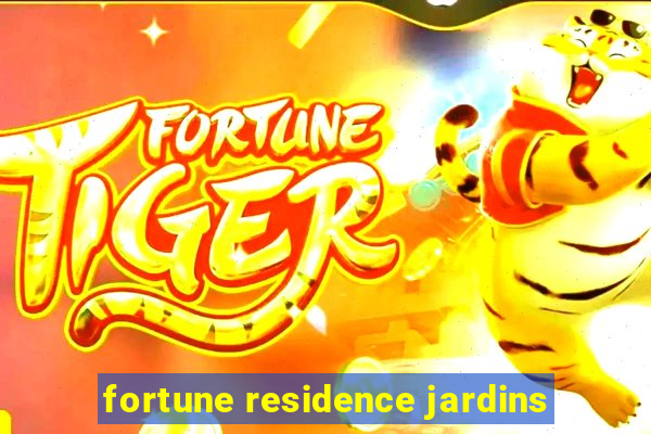 fortune residence jardins