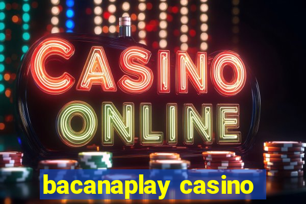 bacanaplay casino