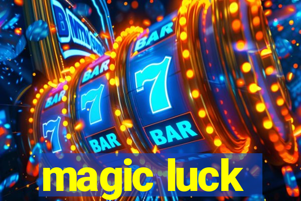 magic luck