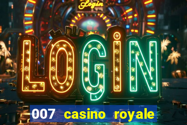 007 casino royale assistir online