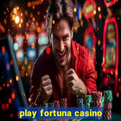 play fortuna casino