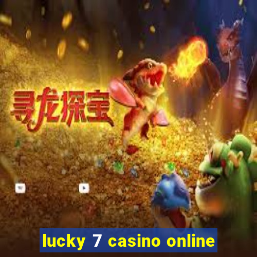 lucky 7 casino online