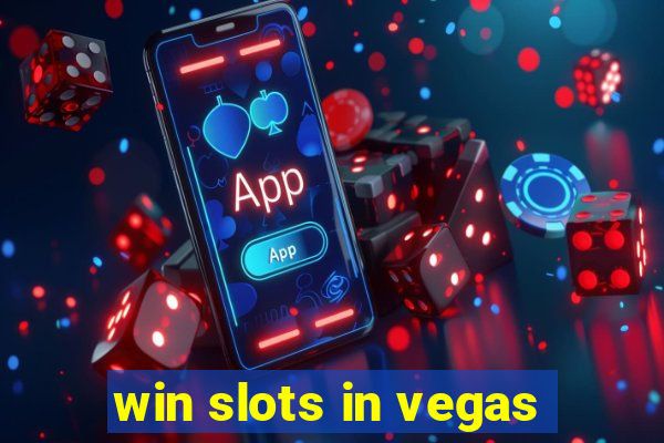 win slots in vegas