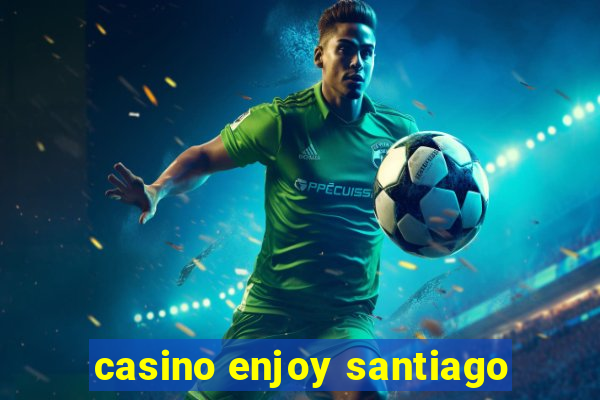 casino enjoy santiago