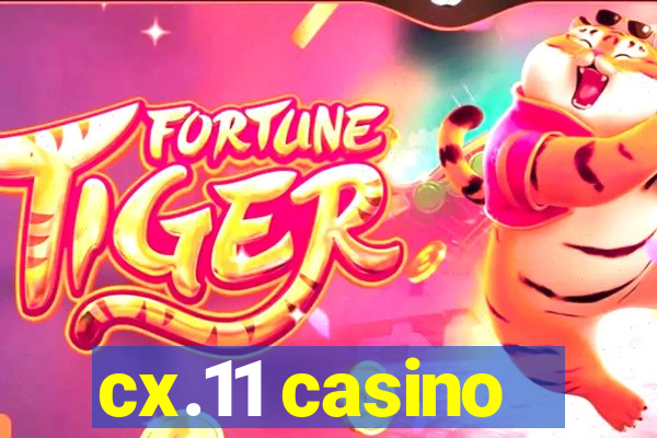 cx.11 casino