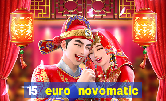 15 euro novomatic no deposit bonus pelican casino ?hnliche