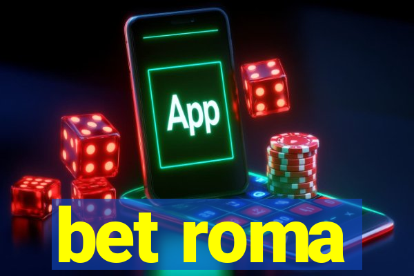 bet roma