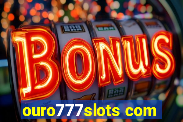 ouro777slots com