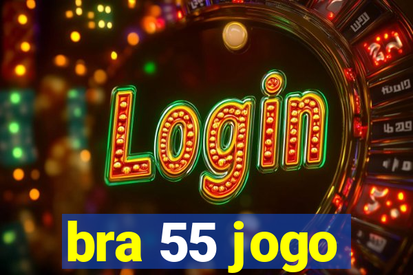 bra 55 jogo