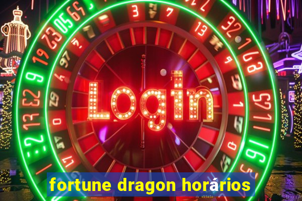 fortune dragon horários