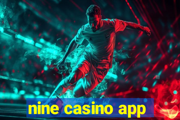 nine casino app