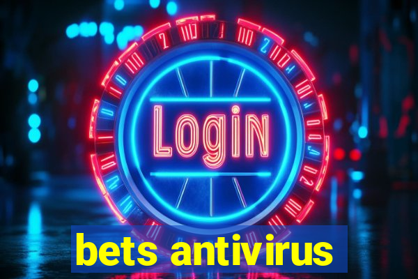 bets antivirus