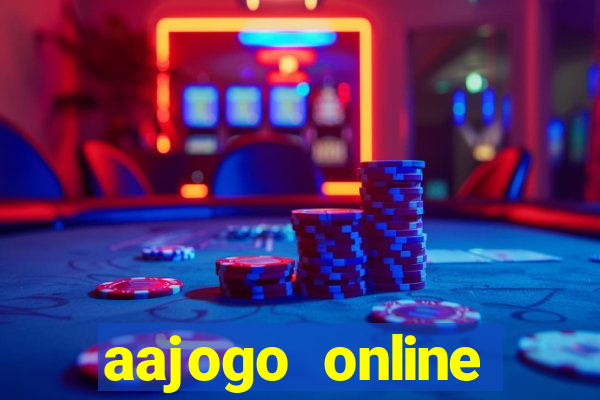 aajogo online casino jogos