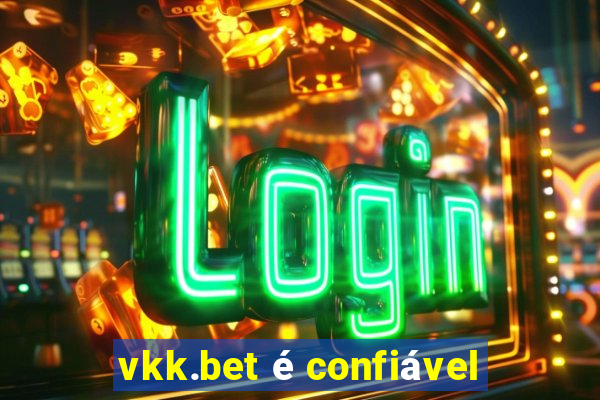 vkk.bet é confiável