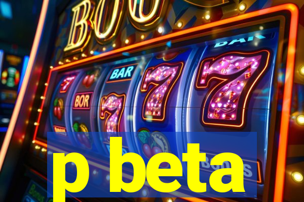 p beta