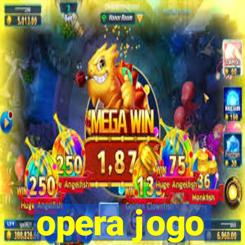 opera jogo