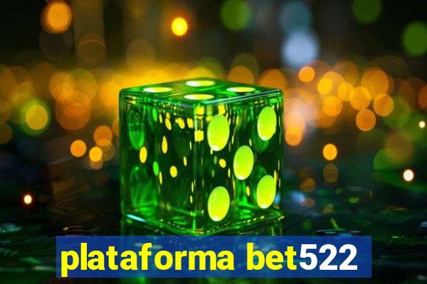 plataforma bet522