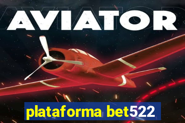 plataforma bet522