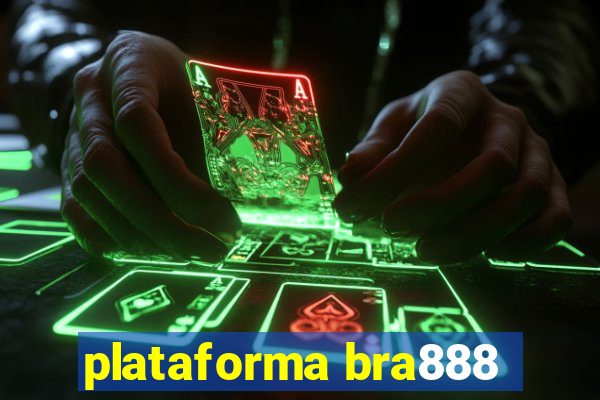 plataforma bra888