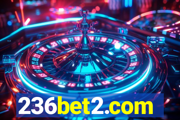 236bet2.com