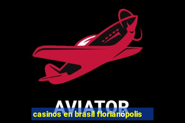 casinos en brasil florianópolis