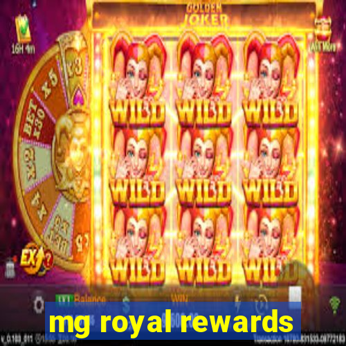 mg royal rewards